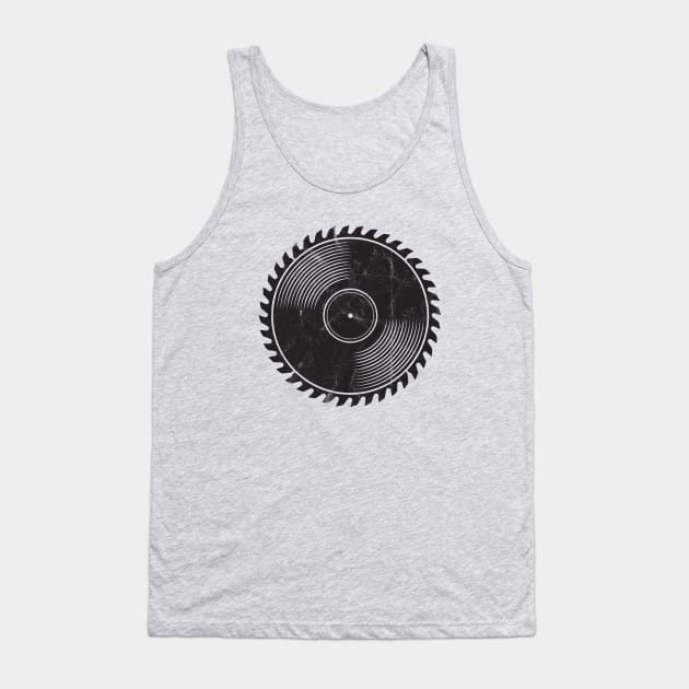 Saw Blade Retro Vintage Vinyl Record Analog Dj Tank Top by analogdreamz